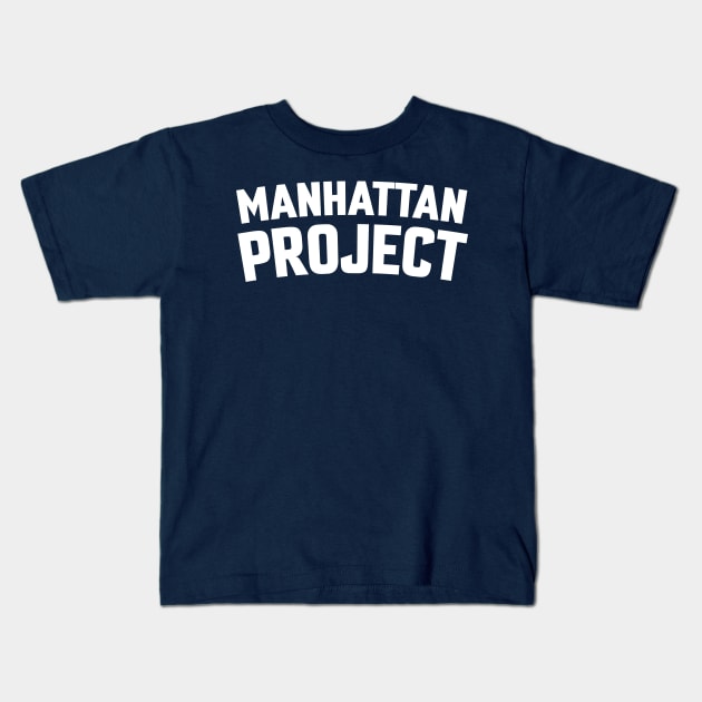 MANHATTAN PROJECT Kids T-Shirt by LOS ALAMOS PROJECT T